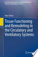 Tissue Functioning and Remodeling in the Circulatory and Ventilatory Systems [E-Book] /