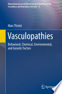 Vasculopathies [E-Book] : Behavioral, Chemical, Environmental, and Genetic Factors /