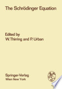 The Schrödinger Equation [E-Book] : Proceedings of the International Symposium “50 Years Schrödinger Equation” in Vienna, 10th–12th June 1976 /
