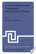 Continuum Mechanics Aspects of Geodynamics and Rock Fracture Mechanics [E-Book] : Proceedings of the NATO Advanced Study Institute held in Reykjavik, Iceland, 11—20 August, 1974 /