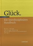 Glück : ein interdisziplinäres Handbuch /