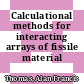 Calculational methods for interacting arrays of fissile material /
