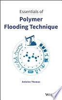 Essentials of polymer flooding technique [E-Book] /