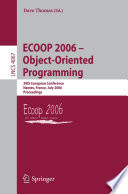 ECOOP 2006 - Object-Oriented  Programming [E-Book] / 20th European Conference, Nantes, France, July 3-7, 2006, Proceedings