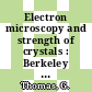 Electron microscopy and strength of crystals : Berkeley international materials conference 1: the impact of transmission electron microscopy on theories of the strength of crystals: proceedings : Berkeley, CA, 05.07.61-08.07.61.