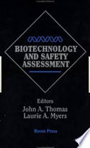Biotechnology and safety assessment /