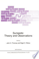 Sunspots: Theory and Observations [E-Book] /