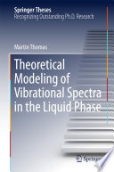 Theoretical Modeling of Vibrational Spectra in the Liquid Phase [E-Book] /