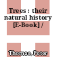 Trees : their natural history [E-Book] /