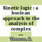 Kinetic logic : a boolean approach to the analysis of complex regulatory systems : formal analysis of genetic regulation, course, Bruxelles, 06.09.1977-16.09.1977.