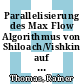 Parallelisierung des Max Flow Algorithmus von Shiloach/Vishkin auf CRAY Rechnern [E-Book] /