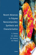 Recent advances in polymer nanocomposites : synthesis and characterization [E-Book] /