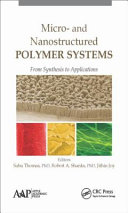 Micro- and nanostructured polymer systems : from synthesis to applications [E-Book] /