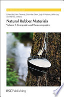 Natural rubber materials. Volume 2, Composites and nanocomposites  / [E-Book]