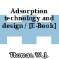 Adsorption technology and design / [E-Book]