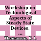 Workshop on Technological Aspects of Steady State Devices. 1 : a collection of papers .. IBZ Werner Heisenberg, Garching, Germany 20-23 February 1995 /