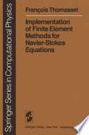 Implementation of Finite Element Methods for Navier-Stokes Equations [E-Book] /