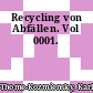 Recycling von Abfällen. Vol 0001.