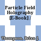 Particle Field Holography [E-Book] /