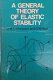A General theory of elastic stability /