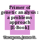 Primer of genetic analysis : a problems approach [E-Book] /
