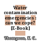 Water contamination emergencies : can we cope? [E-Book] /