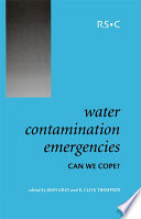 Water contamination emergencies : can we cope?  / [E-Book]