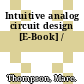 Intuitive analog circuit design [E-Book] /