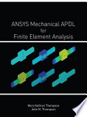 ANSYS mechanical APDL for finite element analysis [E-Book] /