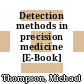 Detection methods in precision medicine [E-Book] /