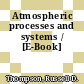 Atmospheric processes and systems / [E-Book]