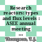 Research reactors: types and flux levels : ASEE annual meeting 1958 : Berkeley, CA, 06.58 /