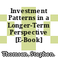 Investment Patterns in a Longer-Term Perspective [E-Book] /