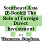Southeast Asia [E-Book]: The Role of Foreign Direct Investment Policies in Development /