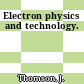 Electron physics and technology.