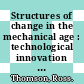 Structures of change in the mechanical age : technological innovation in the United States, 1790-1865 [E-Book] /