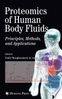 Proteomics of Human Body Fluids [E-Book] : Principles, Methods, and Applications /