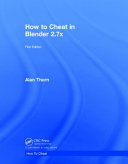 How to cheat in Blender 2.7x [E-Book] /