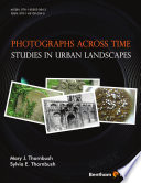 Photographs across time : studies in urban landscapes [E-Book] /
