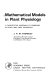 Mathematical models in plant physiology : a quantitative approach to problems in plant and crop physiology /
