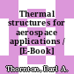Thermal structures for aerospace applications / [E-Book]