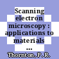 Scanning electron microscopy : applications to materials and device science /