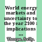 World energy markets and uncertainty to the year 2100 : implications for greenhouse policy : project 4132.101 /