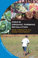 India's organic farming revolution : what it means for our global food system [E-Book] /