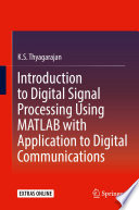 Introduction to Digital Signal Processing Using MATLAB with Application to Digital Communications [E-Book] /