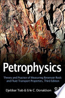 Petrophysics [E-Book] : theory and practice of measuring reservoir rock and fluid transport properties /