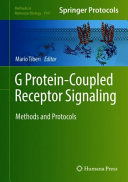 G Protein-Coupled Receptor Signaling [E-Book] : Methods and Protocols /