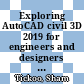 Exploring AutoCAD civil 3D 2019 for engineers and designers [E-Book] /
