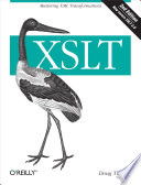 XSLT : [mastering XML transformations] /c Doug Tidwell.