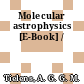 Molecular astrophysics [E-Book] /